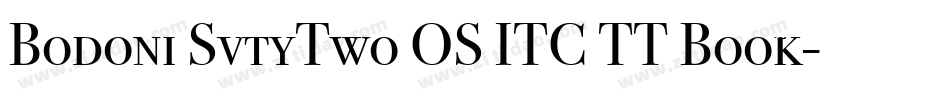 Bodoni SvtyTwo OS ITC TT Book字体转换